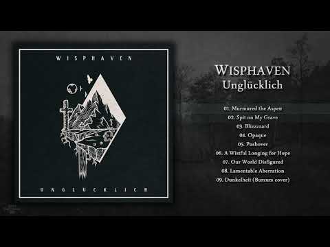 Wisphaven - Unglücklich (Full Album) (2020)