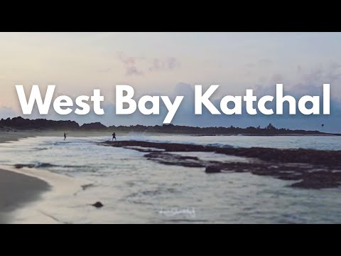 West Bay Katchal | Katchal | Andaman & Nicobar Islands