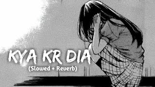 Download lagu Vishal Mishra - Kya Kar Diya (Slowed Reverb) mp3 Download lagu Vishal Mishra - Kya Kar Diya (Slowed Reverb) mp3