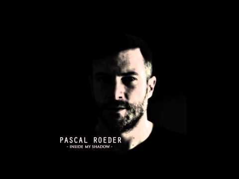 Pascal Roeder - Inside of my Shadow