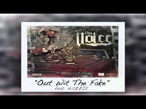 THA VOICE - OUT WIT THE FAKE FT. NU$$IE (AUDIO)