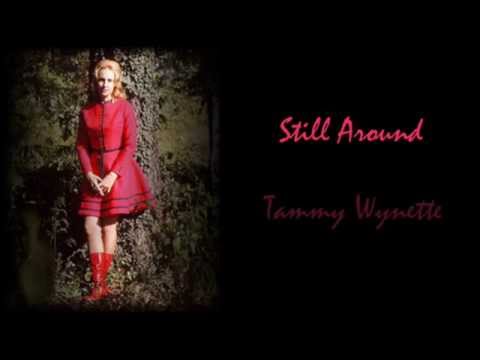Still Around - Tammy Wynette
