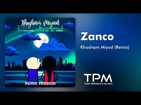 Zanco Khosham Miyad (Remix) - زانکو ریمیکس آهنگ خوشم میاد