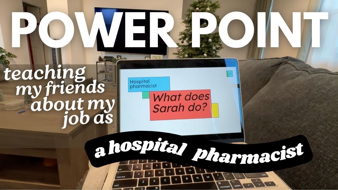 What Does A Hospital Pharmacist Do? | Teaching My Friends, PowerPoint Presentation Night