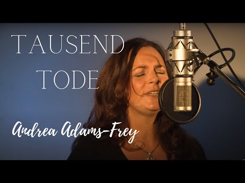 Andrea Adams-Frey – Tausend Tode (Songvideo)