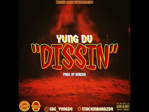 YUNG DV - DISSIN (ProdBy.Huncho)
