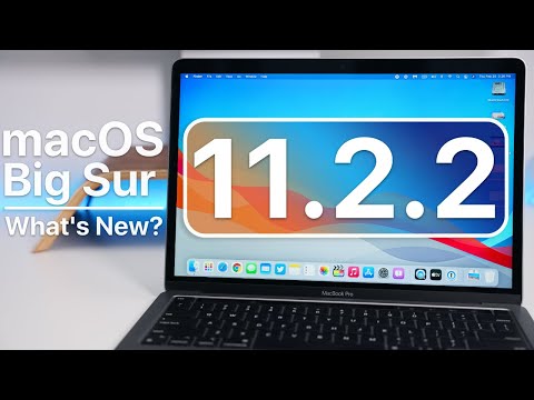 macOS Big Sur 11.2.2 is Out! - What's New?