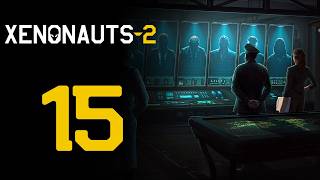 Простая зачистка 👽 Прохождение Xenonauts 2 #15