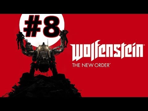Wolfenstein: The New Order Walkthrough Part 8 (PS4/PS3/Xbox One/PC) Review Let's Play Playthrough