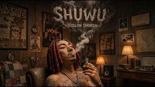 SHUWU - Bodliin shoron (Official music video) prod.zokovane