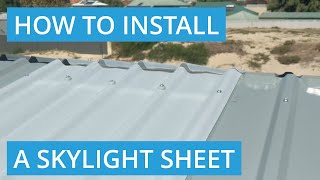 How to Install a Fiberglass Skylight Sheet on a Metal Shed Roof
