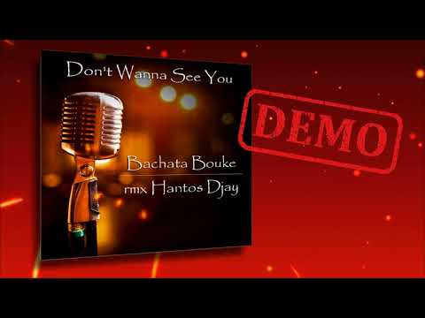 Bachata Bouke - Don't Wanna see you cry - rmx Hantos Djay