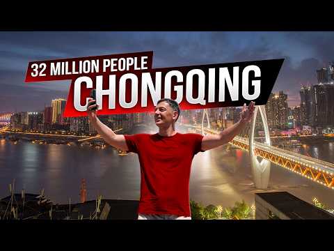 The World’s Biggest City You’ve Never Heard Of | Chongqing, China