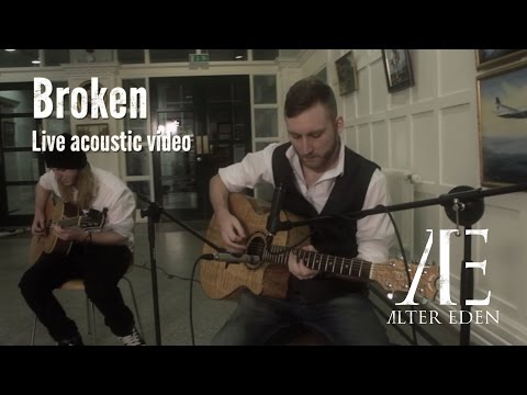 Alter Eden - Broken (Live Acoustic Video)