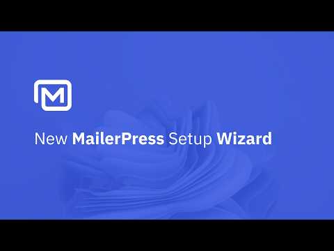 Introducing the New MailerPress Setup Wizard 🚀 Get Started in Minutes!