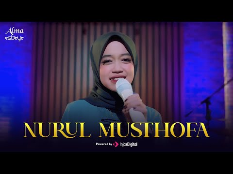 ALMA ESBEYE - NURUL MUSTHOFA