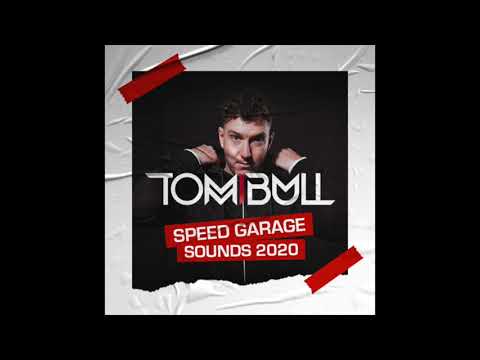 Tom Bull - SPEED GARAGE SOUNDS 2020 | GARAGE BASSLINE HOUSE NICHE ft Jamie Duggan, BK298 and more...