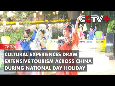 Cultural Experiences Draw Tourism across China