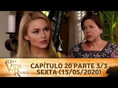 O Que a Vida Me Roubou - Capítulo 20 Parte 3/3 Sexta (15/05/2020) #SBT