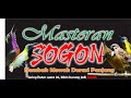 Masteran Sogon Nembak Mewah Durasi Panjang