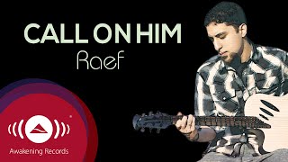 Raef - Call On Him | &quot;The Path&quot; Album | Official Lyric Video