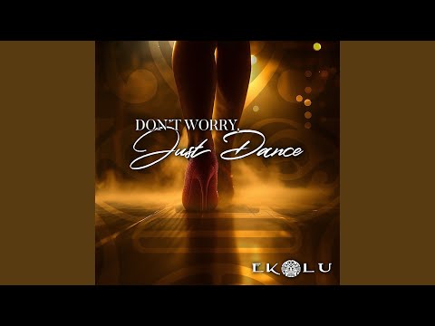 Don't Worry Just Dance