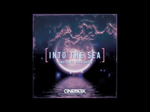 Dimatik Ft Enya Angel- Into The Sea (Cinematik Recordings)