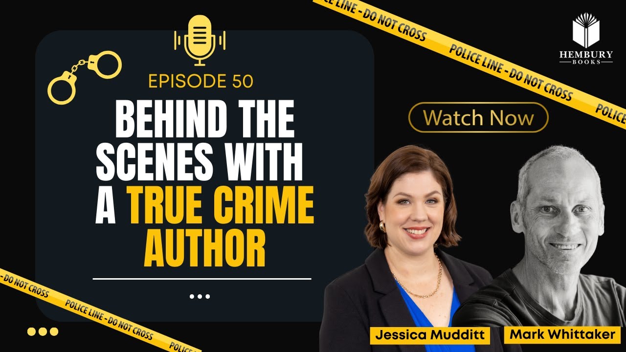 Hembury Books Podcast - Behind the scenes with a true crime author