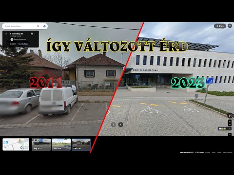 Így változott Érd (2011 vs. 2023 - Google Street View)
