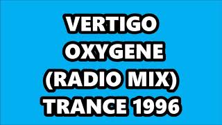 VERTIGO - OXYGENE (RADIO MIX) TRANCE 1996