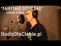 Fairytale Gone Bad - Sunrise Avenue (cover by ...