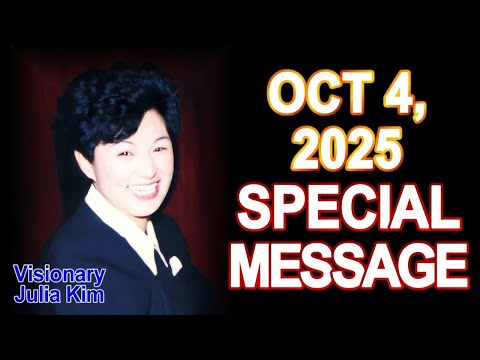 For Today, October 4-5, 2025｜Visionary Julia Kim’s Life Lesson