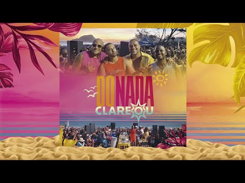 Grupo Clareou - Do Nada Clareou (Ao Vivo) Praia do Recreio