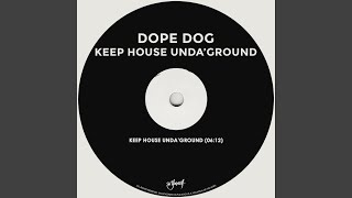 Keep House Unda'ground