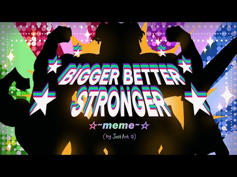 ⋆✰𝘽𝙄𝙂𝙂𝙀𝙍 𝘽𝙀𝙏𝙏𝙀𝙍 𝙎𝙏𝙍𝙊𝙉𝙂𝙀𝙍✰⋆💪✨️//Animation meme// DDLC