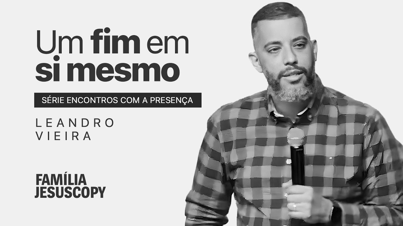 UM FIM EM SI MESMO | Leandro Vieira