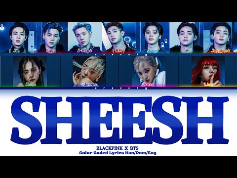 BTS X BLACKPINK - SHEESH By BABYMONSTER Lyrics (Color Coded Lyrics)