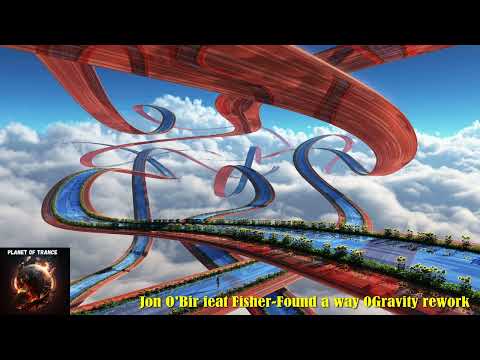 Jon O'Bir feat Fisher-Found a way 0Gravity rework