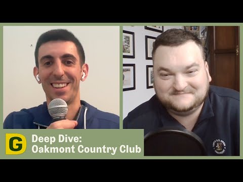 Deep Dive: Oakmont Country Club | Designing Golf