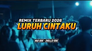 Download lagu LAGU JOGET LURUH CINTAKU🍊REMIX TERBARU 2026-NIA ODE - ZHELLO ODE mp3