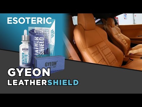 Gyeon Leather Shield Review - ESOTERIC Car Care