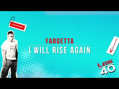 Fargetta – I Will Rise Again