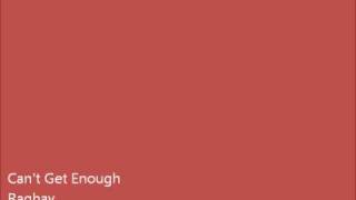 CAN&#39;T GET ENOUGH-RAGHAV [STORYTELLER] [HQ]