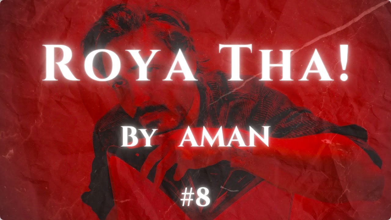 Roya Tha Lyrics – AMAN