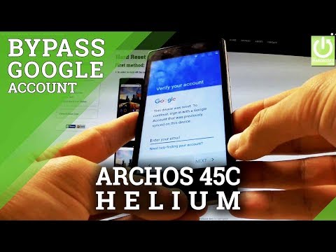 How to Bypass Google Account Verification in ARCHOS 45c Helium 4G
