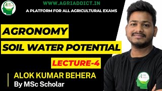 Agronomy Lecture-4 |Soil Water Potential |Alok Kumar Behera| ICAR JRF/SRF/CUET/AFO