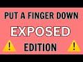 Put A Finger Down Exposed Edition | Put A Finger Down | Put A Finger Down Exposed |