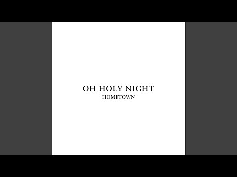 Oh Holy Night