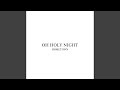 Oh Holy Night