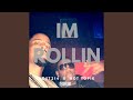 I'm Rollin' (feat. Hot Topik)